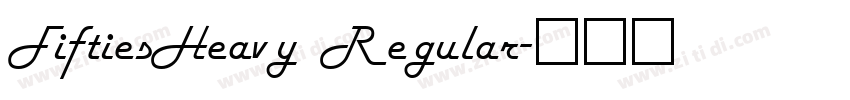 FiftiesHeavy Regular字体转换